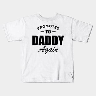 Promoted to daddy again Kids T-Shirt